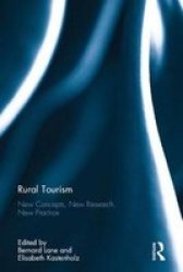 Rural Tourism - New Concepts New Research New Practice Hardcover