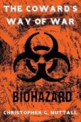 The Coward&#39 S Way Of War Paperback