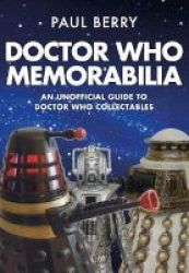 Doctor Who Memorabilia - An Unofficial Guide To Doctor Who Collectables Paperback