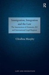 Immigration Integration And The Law
