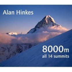 8000m - Climbing The World&#39 S Highest Mountains hardcover