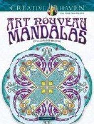 Creative Haven Art Nouveau Mandalas Coloring Book Paperback