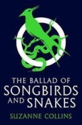 The Ballad Of Songbirds And Snakes A Hunger Games Novel Paperback