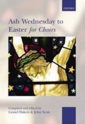 Ash Wednesday To Easter For Choirs . . . For Choirs Collections