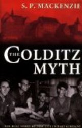 The Colditz Myth: British and Commonwealth Prisoners of War in Nazi Germany
