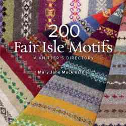 200 Fair Isle Motifs - A Knitter& 39 S Directory Paperback