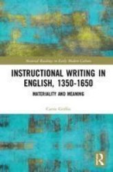 Instructional Writing In English 1350-1650 - Materiality And Meaning Hardcover