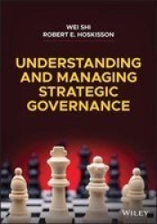 Understanding And Managing Strategic Governance Hardcover