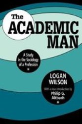 The Academic Man - A Study In The Sociology Of A Profession Hardcover