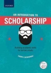 An Introduction To Scholarship Building Academic Skills For Tertiary Study