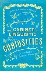 The Cabinet Of Linguistic Curiosities - A Yearbook Of Forgotten Words Paperback 2ND New Edition