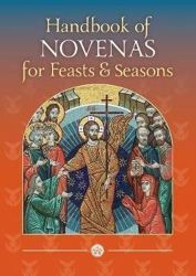 Handbook Of Novenas For Feasts & Seasons