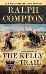 Ralph Compton The Kelly Trail Paperback