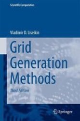 Grid Generation Methods Hardcover 3RD Ed. 2017