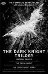 The Dark Knight Trilogy - The Complete Screenplays With Storyboards paperback