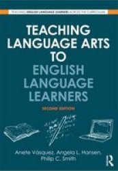 Teaching Language Arts To English Language Learners Teaching English Language Learners Across The Curriculum
