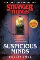 Stranger Things: Suspicious Minds - The First Official Stranger Things Novel Paperback