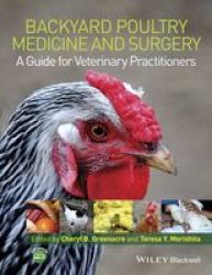 Backyard Poultry Medicine And Surgery - A Guide For Veterinary Practitioners Paperback