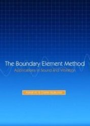 The Boundary Element Method - Applications in Sound and Vibration