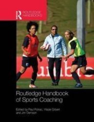 Routledge Handbook Of Sports Coaching Routledge International HandBooks