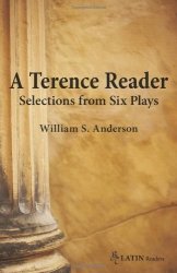 A Terence Reader: Selections From Six Plays Bc Latin Reader