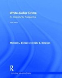 White-collar Crime - An Opportunity Perspective Hardcover 3RD New Edition