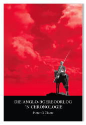 Die Anglo Boereoorlog - 'n Chronologie & Kaarte