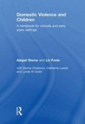 Domestic Violence And Children - A Handbook For Schools And Early Years Settings Hardcover