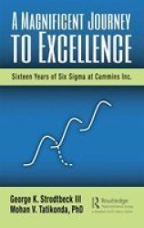 A Magnificent Journey To Excellence - Sixteen Years Of Six Sigma At Cummins Inc. Hardcover