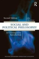 Social And Political Philosophy - A Contemporary Introduction Paperback 2ND New Edition