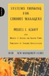 Systems Thinking for Curious Managers: With 40 New Management f-Laws