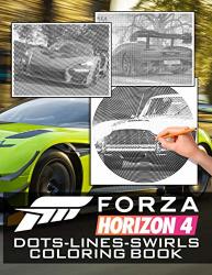 Forza Horizon 4 Dots Lines Swirls Coloring Book: Beautiful Simple Designs Dots-lines-swirls Activity Books For Adults Forza Horizon 4