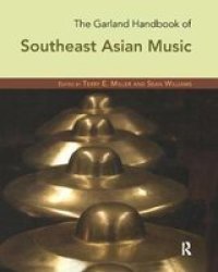 The Garland Handbook Of Southeast Asian Music Hardcover