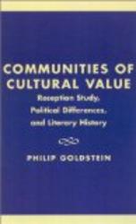 Communities of Cultural Value: Reception Study, Political Differences, and Literary History