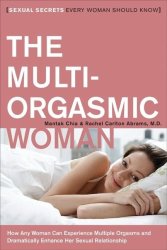 The Multi-orgasmic Woman Mantak Chai & Rachel Carlton Abrams