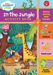 Just Imagine & Play In The Jungle - Sticker & Press-out Activity Book Paperback