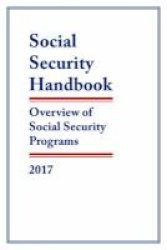 Social Security Handbook 2017 - Overview Of Social Security Programs Paperback