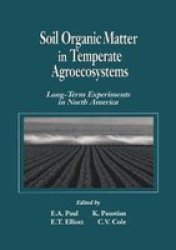 Soil Organic Matter in Temperate Agroecosystems: Long-Term Experiments in North America