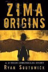 Zima - Origins: A Z-tech Chronicles Story Paperback