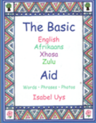 The Basic English Afrikaans Xhosa Zulu Aid
