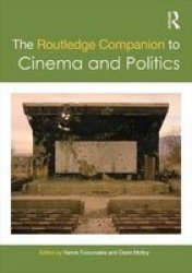 The Routledge Companion To Cinema And Politics Hardcover