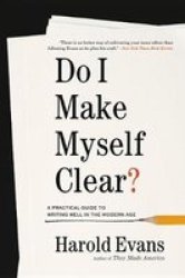 Do I Make Myself Clear? - Harold Evans Paperback