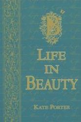 Life In Beauty - The Official Book In A Beauty Treasure Box Paperback