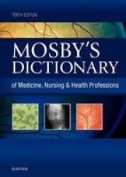 Mosby& 39 S Dictionary Of Medicine Nursing & Health Professions Hardcover 10th Revised Edition