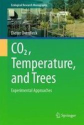 CO2 Temperature And Trees - Experimental Approaches Hardcover 1ST Ed. 2016