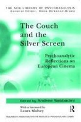 The Couch and the Silver Screen - Psychoanalytic Reflections on European Cinema