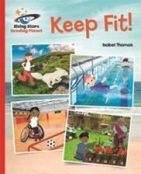 Reading Planet - Keep Fit - Red B: Galaxy Paperback