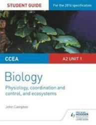 Ccea A2 Unit 1 Biology Student Guide: Physiology Co-ordination And Control And Ecosystems Paperback