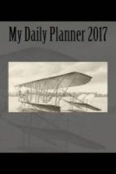 My Daily Planner 2017 Paperback