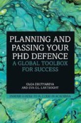 Planning And Passing Your Phd Defence - A Global Toolbox For Success Paperback
